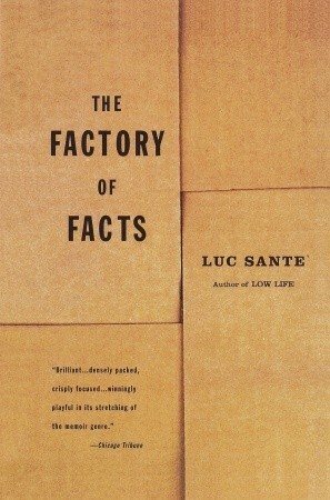 The Factory of Facts by Luc Sante