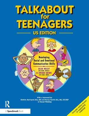 Talkabout for Teenagers: Developing Social and Communication Skills (Us Edition) by Brian Sains, Alex Kelly