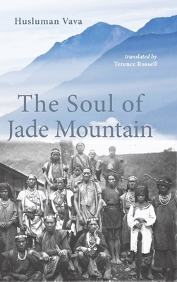 The Soul of Jade Mountain by Husluman Vava