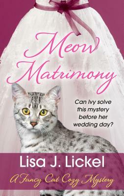 Meow Matrimony by Lisa J. Lickel