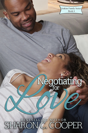 Negotiating for Love by Sharon C. Cooper