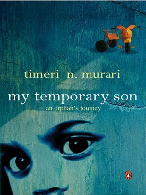 My Temporary Son: An Orphan's Journey by Timeri N. Murari