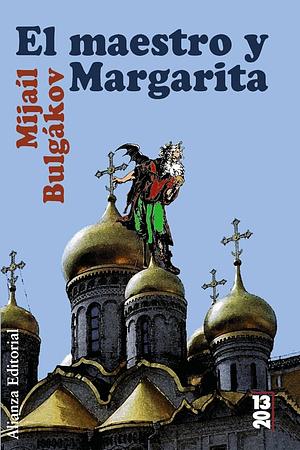 El Maestro y Margarita by Mikhail Bulgakov