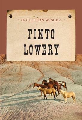 Pinto Lowery by G. Clifton Wisler