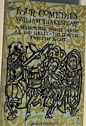 Four Comedies: As You Like It / The Tempest / A Midsummer Night's Dream / Twelfth Night (Folger Library General Reader's Shakespeare) by William Shakespeare