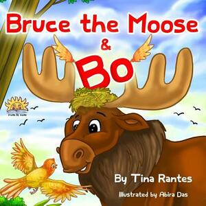 Bruce the Moose & Bo by Tina Rantes