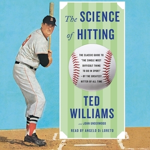Science of Hitting by Ted Williams