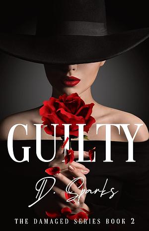 Guilty by D. Sparks