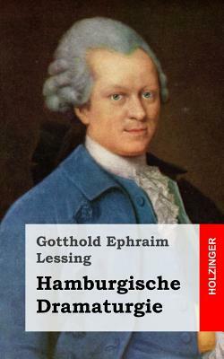 Hamburgische Dramaturgie by Gotthold Ephraim Lessing