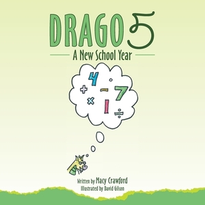 Drago 5: A New School Year by Macy Crawford