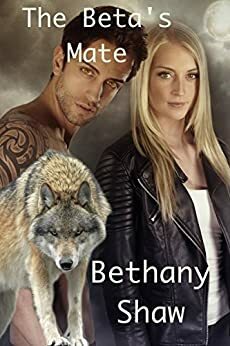The Beta's Mate by Bethany Shaw