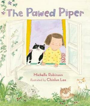 The Pawed Piper by Michelle Robinson, Chinlun Lee