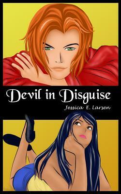 Devil in Disguise by Jessica E. Larsen