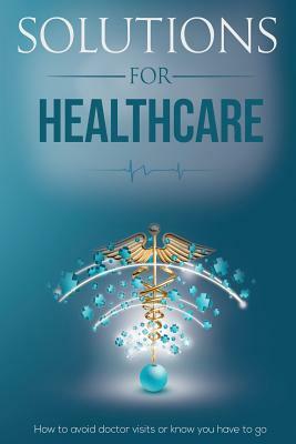 Solutions for Healthcare by David Bush