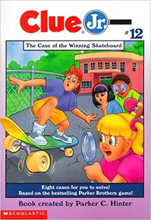 The Case of the Winning Skateboard by Parker C. Hinter, Della Rowland