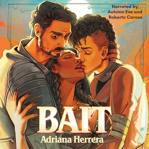 Bait by Adriana Herrera