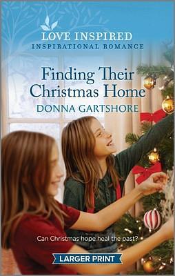 Finding Their Christmas Home: An Uplifting Inspirational Romance by Donna Gartshore, Donna Gartshore