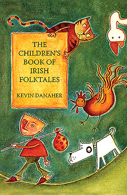 Children's Book of Irish Folktales by Kevin Danaher