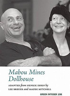 Mabou Mines Dollhouse by Maude Mitchell, Henrik Ibsen, Henrik Ibsen, Lee Breuer