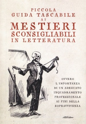 Piccola guida tascabile ai mestieri sconsigliabili in letteratura by Charles Dickens