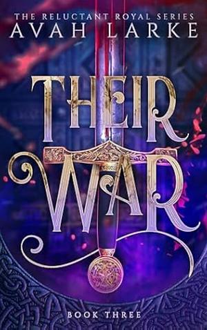 Their War by Avah Larke