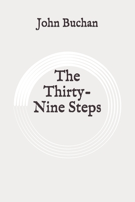 The Thirty-Nine Steps: Original by John Buchan