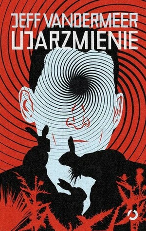 Ujarzmienie by Jeff VanderMeer