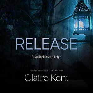 Release by Claire Kent
