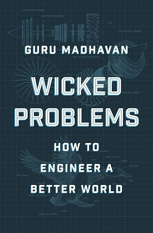 Cover of Wicked Problems: How to Engineer a Better World