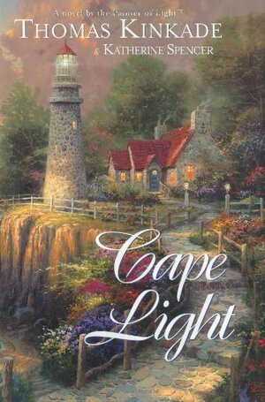 Cape Light by Thomas Kinkade, Katherine Spencer
