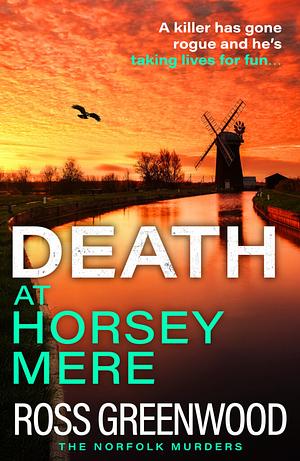 Death at Horsey Mere by Ross Greenwood