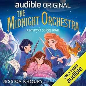 The Midnight Orchestra by Jessica Khoury