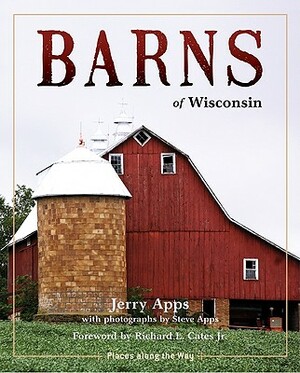 Barns of Wisconsin by Jerry Apps