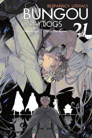 Bungou Stray Dogs - Bezpańscy literaci. Tom 21 by Kafka Asagiri