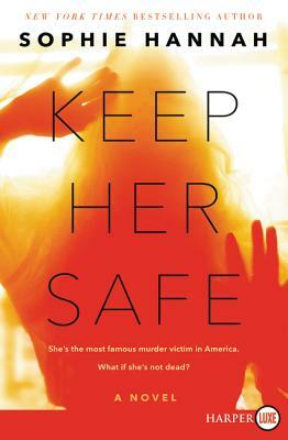 Keep Her Safe by Sophie Hannah