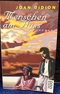 Menschen am Fluss by Joan Didion