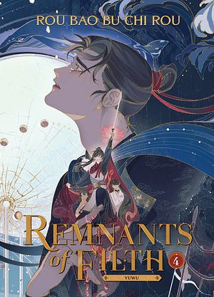 Remnants of Filth: Yuwu (Novel) Vol. 4 by Rou Bao Bu Chi Rou