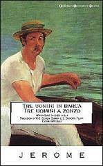 Tre uomini in barca. Tre uomini a zonzo by Jerome K. Jerome