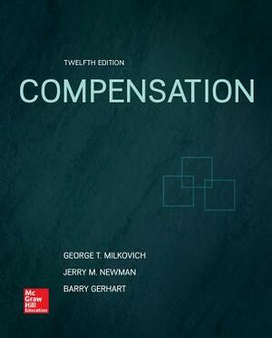 Looseleaf Compensation by Jerry Newman, George Milkovich, Barry Gerhart