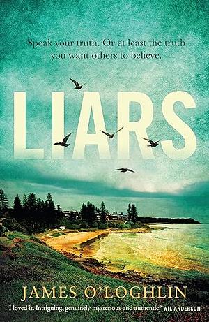 Liars by James O'Loghlin, James O'Loghlin