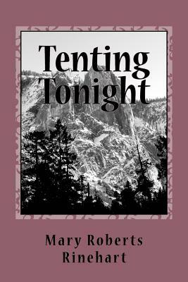 Tenting Tonight by Mary Roberts Rinehart