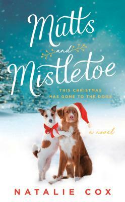 Mutts and Mistletoe by Natalie Cox