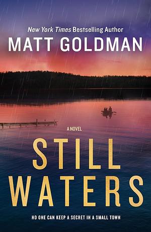 Still Waters by Matt Goldman