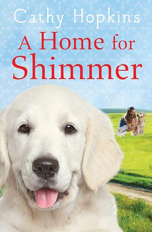 A Home for Shimmer by Cathy Hopkins