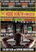 The Hood Health Handbook: A Practical Guide to Health and Wellness in the Urban Community: 1 by C'BS Alife Allah, Supreme Understanding, Dick Gregory