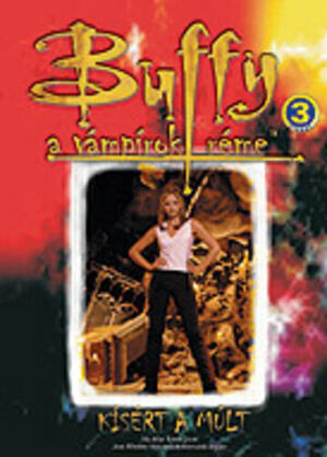 Buffy a vámpírok réme: Kísért a múlt by Arthur Byron Cover