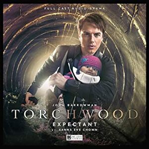 Torchwood: Expectant by Xanna Eve Chown