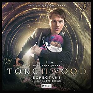 Torchwood: Expectant by Xanna Eve Chown