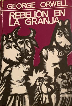 Rebelión en la granja by George Orwell