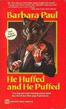 He Huffed and He Puffed by Barbara Paul